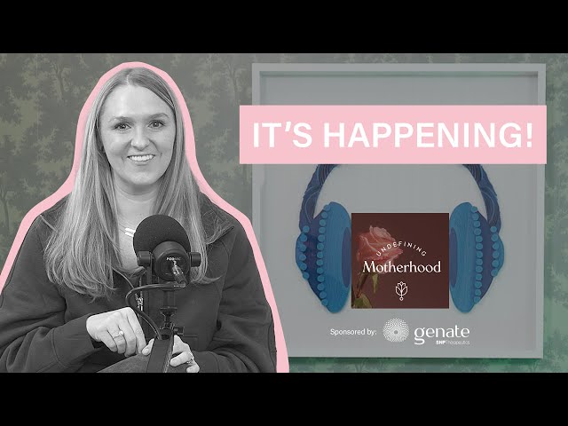 Official Announcement: Undefining Motherhood is La...