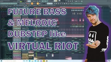 How to make Future Bass like VIRTUAL RIOT in FL STUDIO [2021] VIRTUAL RIOT ALBUM COMING SOON!!!