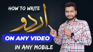 How To Write Urdu On Video in Mobile | Write Urdu Direct On Any Video