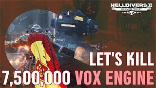 🔴 #HELLDIVERS2: Let's Kill 7,500,000 VOX ENGINE