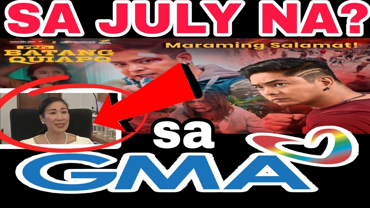 BATANG QUIAPO SA JULY? ABSCBN MAPAPANOOD SA GMA NETWORK JUNE 23,2023