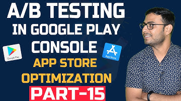 #15 A/B Testing in Google Play Console | App Marketing Course | Aso Tutorials