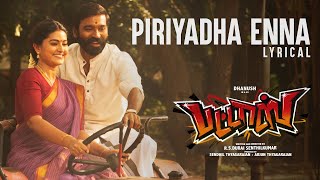 Piriyadha Enna Lyrical Video | Pattas | Dhanush, Sneha | Vivek - Mervin | Sathya Jyothi Films