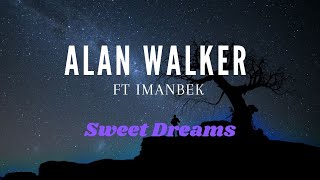 Alan Walker & Imanbek - Sweet Dreams (Lyrics)