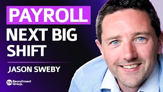 How Payroll Tech is Changing the Way Businesses Operate | Nick Day and Jason Sweby Payroll Podcast