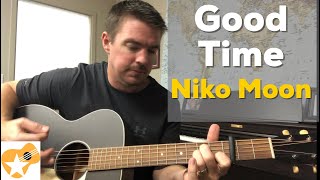 Video thumbnail of "Good Time | Niko Moon | Beginner Guitar Lesson (3 Chords)"