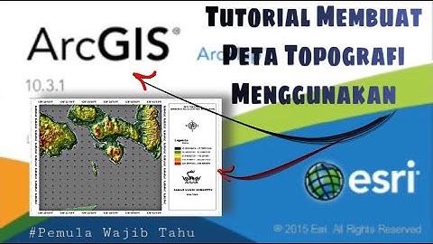 Tutorial Membuat Peta Topografi Menggunakan ArcGis