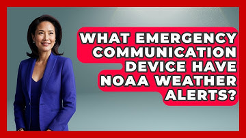 What Emergency Communication Device Have NOAA Weather Alerts? - Chasing Big Fish