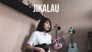 JIKALAU - NAIF Ukulele Cover by Ingrid Tamara chords