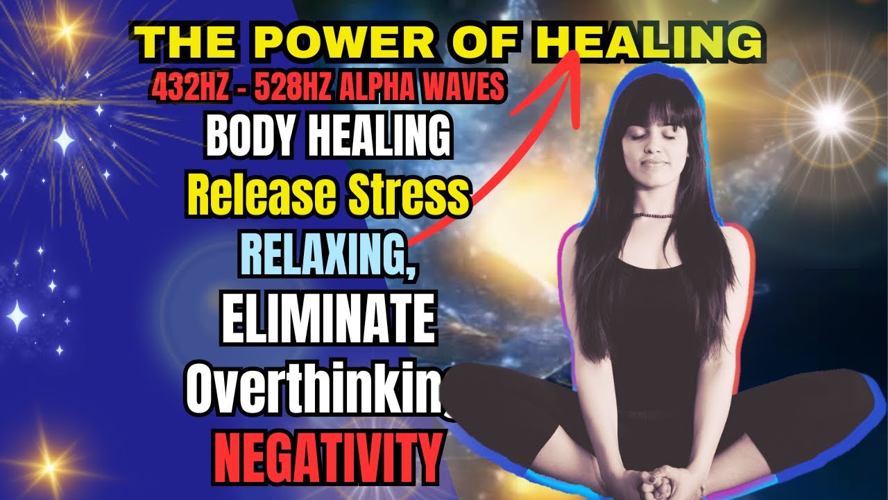 432HZ ALPHA WAVES HEALING BODY and Spirit, Release Stress, RELAX ...