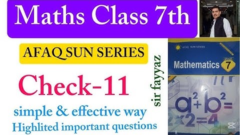 Maths class 7th | Check 11 | Unit 11 | exercise  11 | Afaq sun series | ex 11| sir fayyaz | grade 7