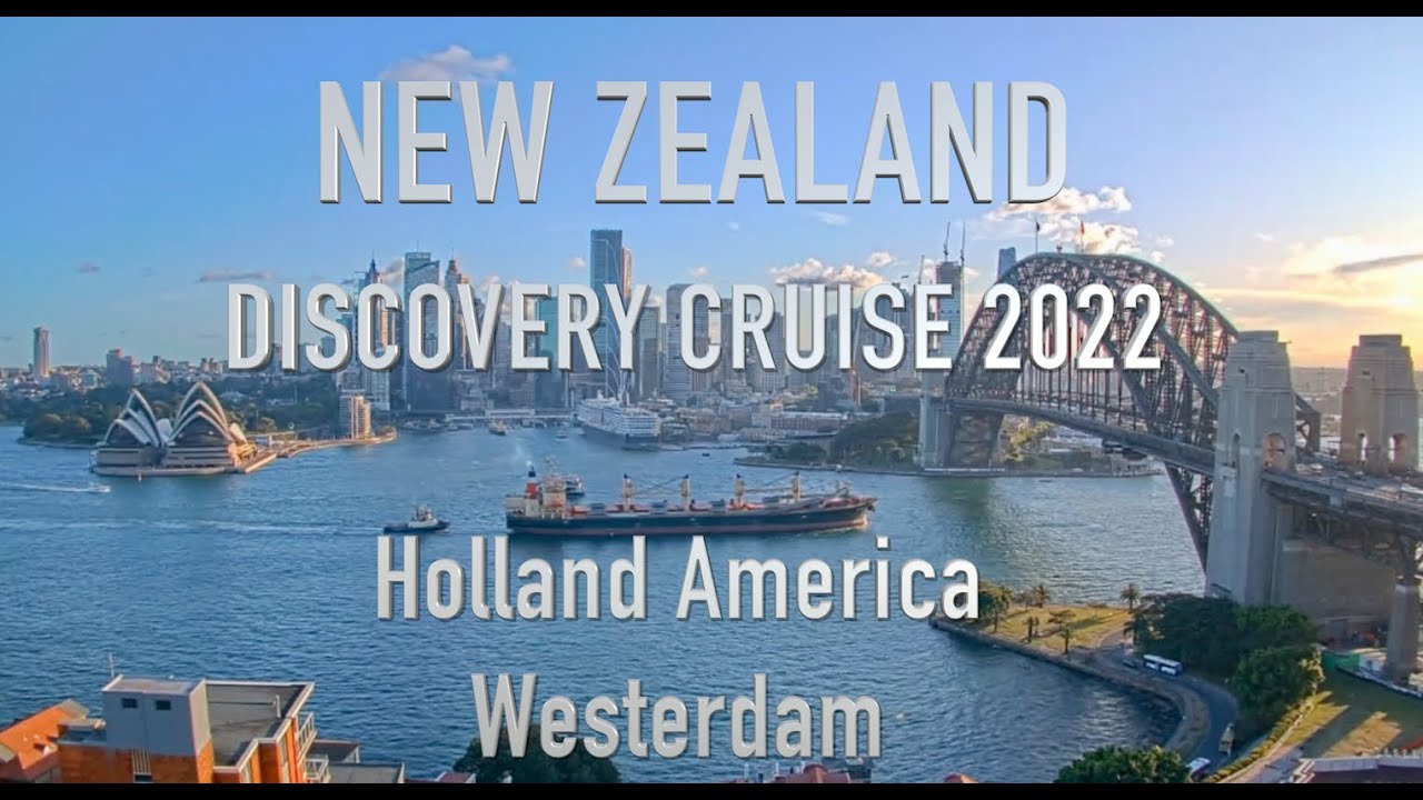 australia-to-new-zealand-15-day-cruise-westerdam-2022-youtube