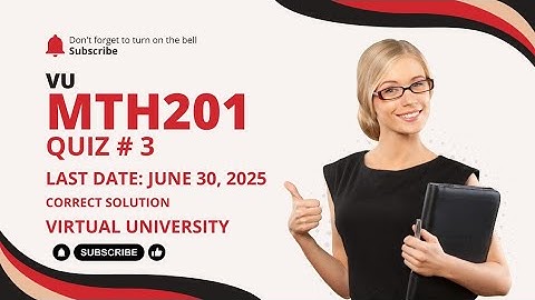 MTH 201 l Quiz #3 l VU l by the learning vault l last date 30 June, 2025 l Quiz 3 video Mth201