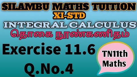 Exercise 11.6 Q.No.4|TN11th Maths|Chapter11|Integral Calculus|in tamil|in English