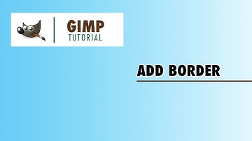 How to add border in Gimp | Tutorial for the beginners