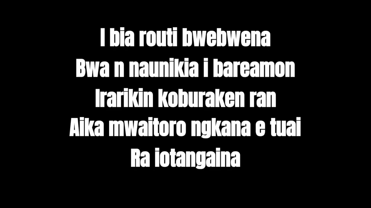 Bwebwen ueen te kai kiribati karaoke