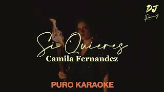 Si Quieres-Camila Fernandez-Karaoke 🎤🔥 II 2023 II