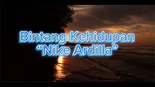 Lyric Bintang Kehidupan “Nike Ardilla”