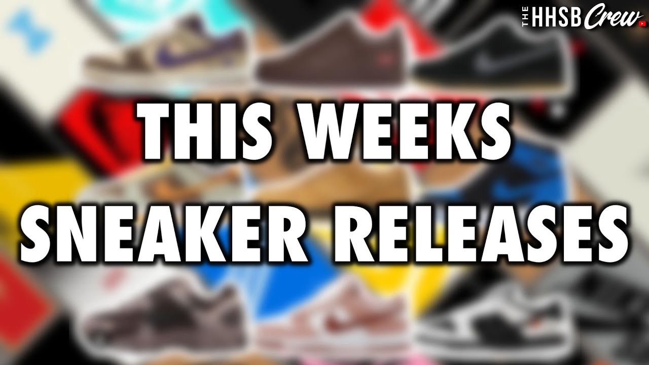 EVERY SNEAKER DROPPING THIS WEEK! - YouTube