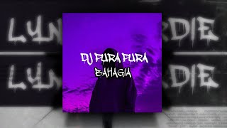 DJ PURA PURA BAHAGIA || 2K25
