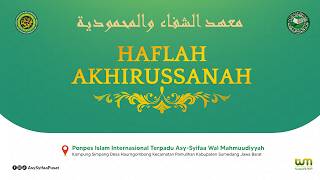 🔴LIVE HAFLAH AKHIRUSSANAH | PONPES ASY-SYIFAA WAL MAHMUUDIYYAH PUSAT