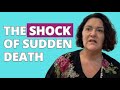 The SHOCK Of SUDDEN DEATH And GRIEF OVERCOMING GRIEF GRIEF AND LOSS The SHOCK Of SUDDEN DEATH And GRIEF OVERCOMING GRIEF GRIEF AND LOSS