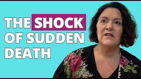 The SHOCK of SUDDEN DEATH and GRIEF | OVERCOMING GRIEF | GRIEF AND LOSS