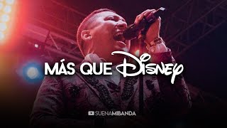 Edwin Luna y La Trakalosa De Monterrey - Más Que Disney (LETRA)