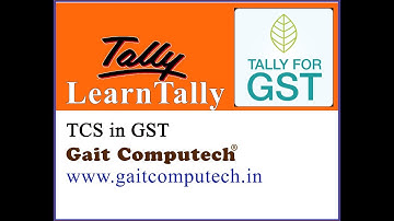tcs in tally erp9,TCS in GST , Tax Collection at Source under GST, TCS entry in tally with gst,
