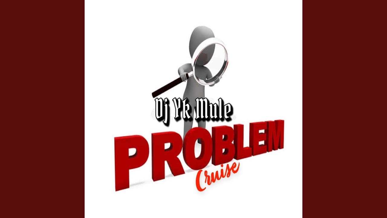 Watch Problem Cruise on YouTube Watch Problem Cruise on YouTube