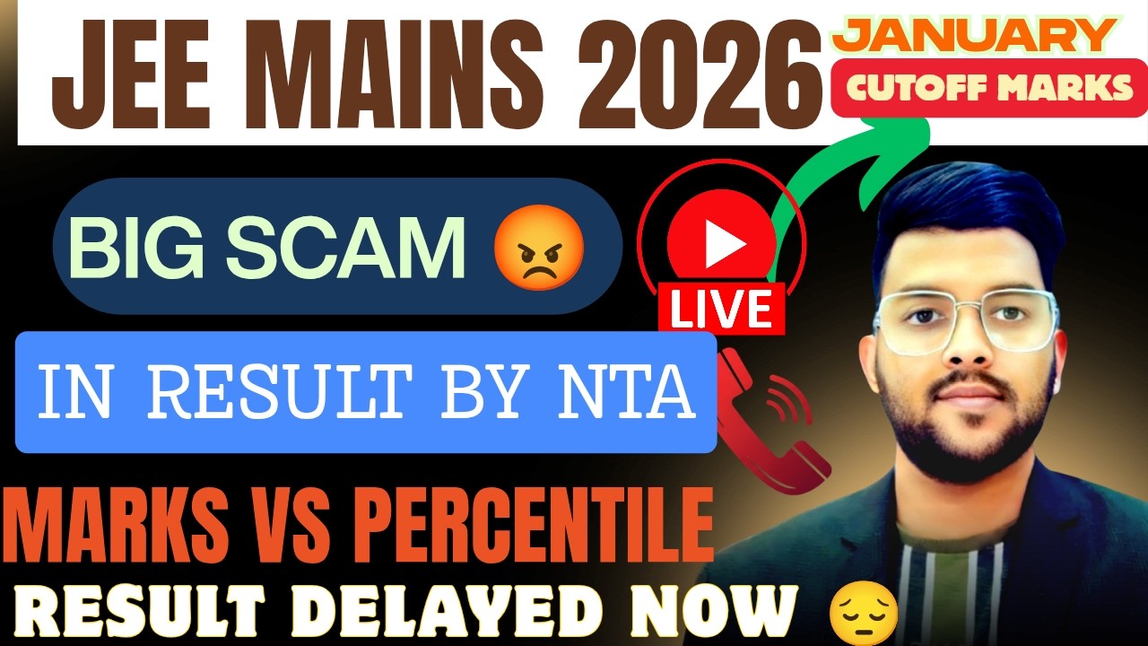 JEE Mains 2026 Jan Live BIG SCAM In RESULT BY NTA | Result Delayed why | Marks vs Percentile 