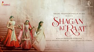 Shagan Ki Raat | Bridal Entry Film | Shreyas Puranik | Ananya Wadkar | Israni Films &amp; Photography