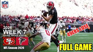Information San Francisco 49ers vs. Atlanta Falcons | FULL GAME Highlights | Week 7 NFL 2026 Guide