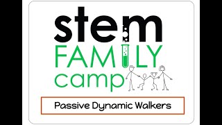 STEMFamily Camp - Passive Dynamic Walkers