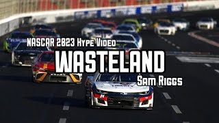 NASCAR 2023 Hype || Wasteland || Sam Riggs || NASCAR Music Video