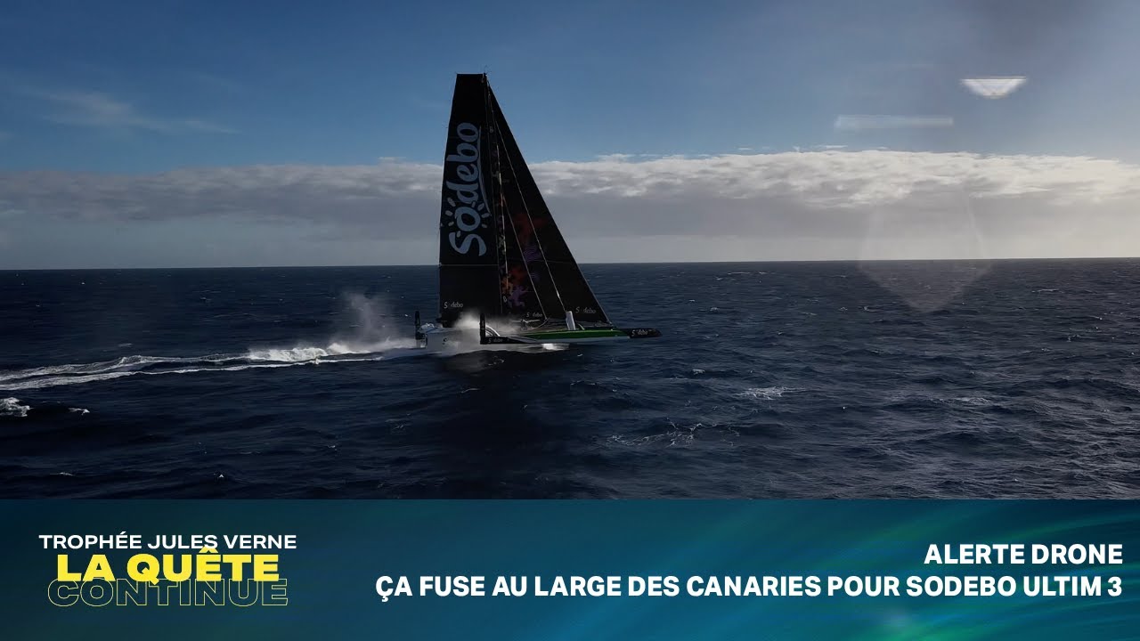 𝐀𝐋𝐄𝐑𝐓𝐄 𝐃𝐑𝐎𝐍𝐄  : Ça fuse à bord de Sodebo Ultim 3 au large des Canaries. 🚀