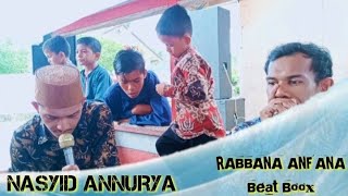 Nasyid Aceh Rabbana Anfana  Bassu0026 Beat Boox Cover Nasyid Annurya