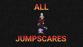 B3313 - ALL JUMPSCARES! (1.0 and 0.7)