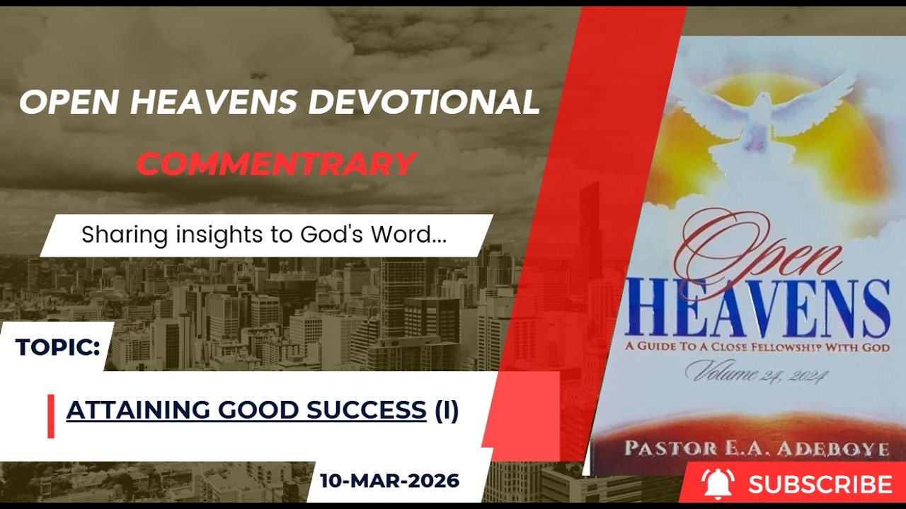 Open Heavens Devotional For Tuesday 10-03-2026 by Pastor E.A Adeboye (Attaining Good Success) I