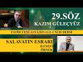 KAZIM GÜLEÇYÜZ / 29.SÖZ &amp; SALAVATIN ESRARI / HANEFİ ÖRNEK | FATİH YENİ ASYA RİSALE-İ NUR DERSİ