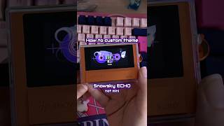 Tutorial Snowsky ECHO Custom theme ♡ #snowskyecho #notmini #customization #fiio
