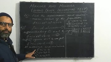 Maxima and Minima | Second Order Derivative Test | CBSE Maths Class 12