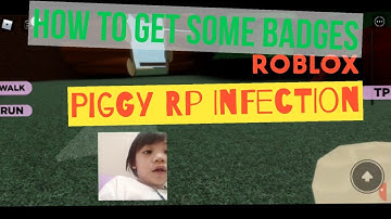 How to get some badges | Roblox: Piggy RP Infection