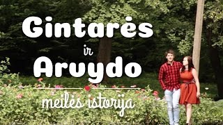 Meilės Istorija. Gintarė Ir Arvydas
