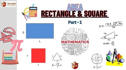 Area of Rectangle & Squares || class 7 || WB || CBSE || ICSE || Part  - 1