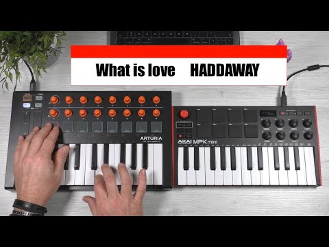 What Is Love Haddaway Loop Arturia Minilab Mk2 Akai Mpk Mini 3