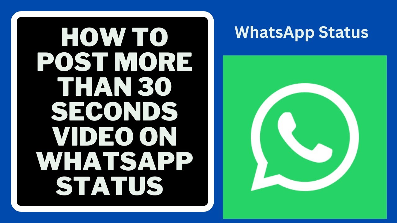 How to post more than 30 seconds video on your WhatsApp status - YouTube