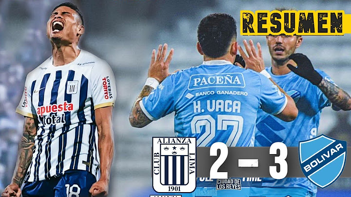 ALIANZA LIMA VS BOLIVAR - RESUMEN Y GOLES - AMISTOSO INTERNACIONAL