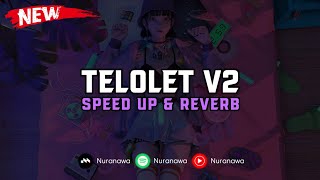 DJ Telolet V2 ( Speed Up \u0026 Reverb ) 🎧