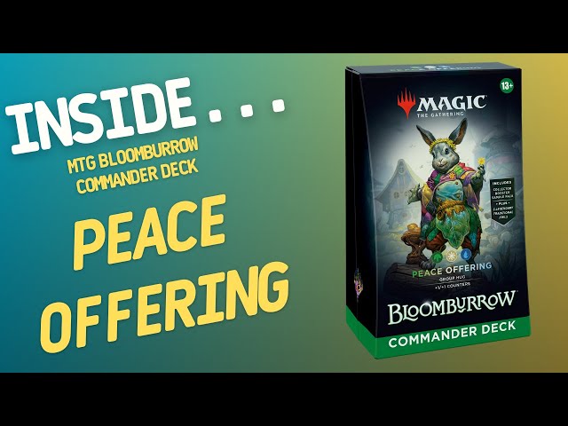 Magic The Gathering Bloomburrow Peace Offering Commander Deck | Inside #626  - YouTube